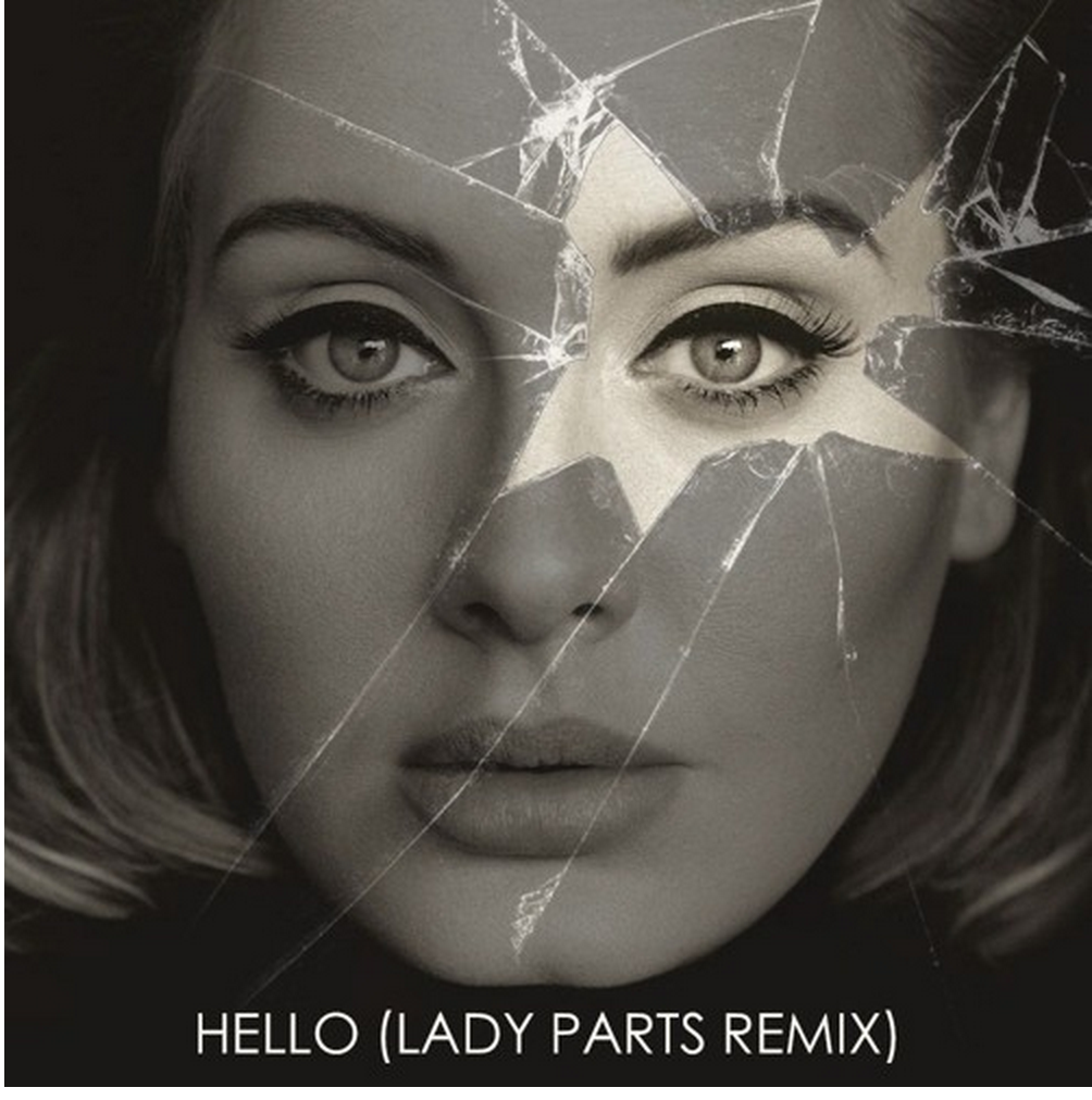 Adele - Hello (Lady Parts Remix)