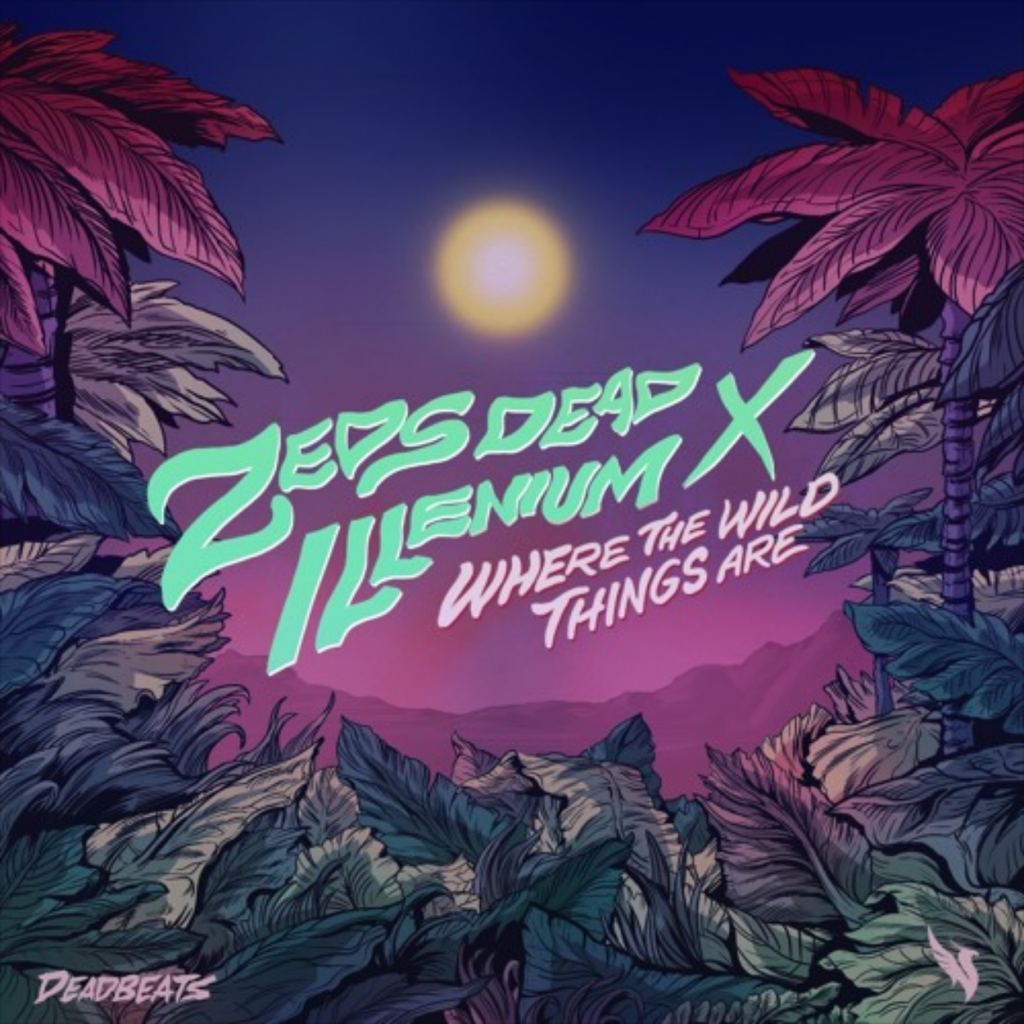 Zeds Dead & Illenium Reveal Where The Wild Things Are - FUXWITHIT